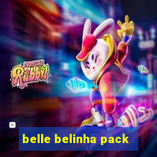 belle belinha pack